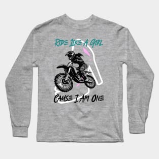 Ride Like A Girl Cause I Am One Long Sleeve T-Shirt